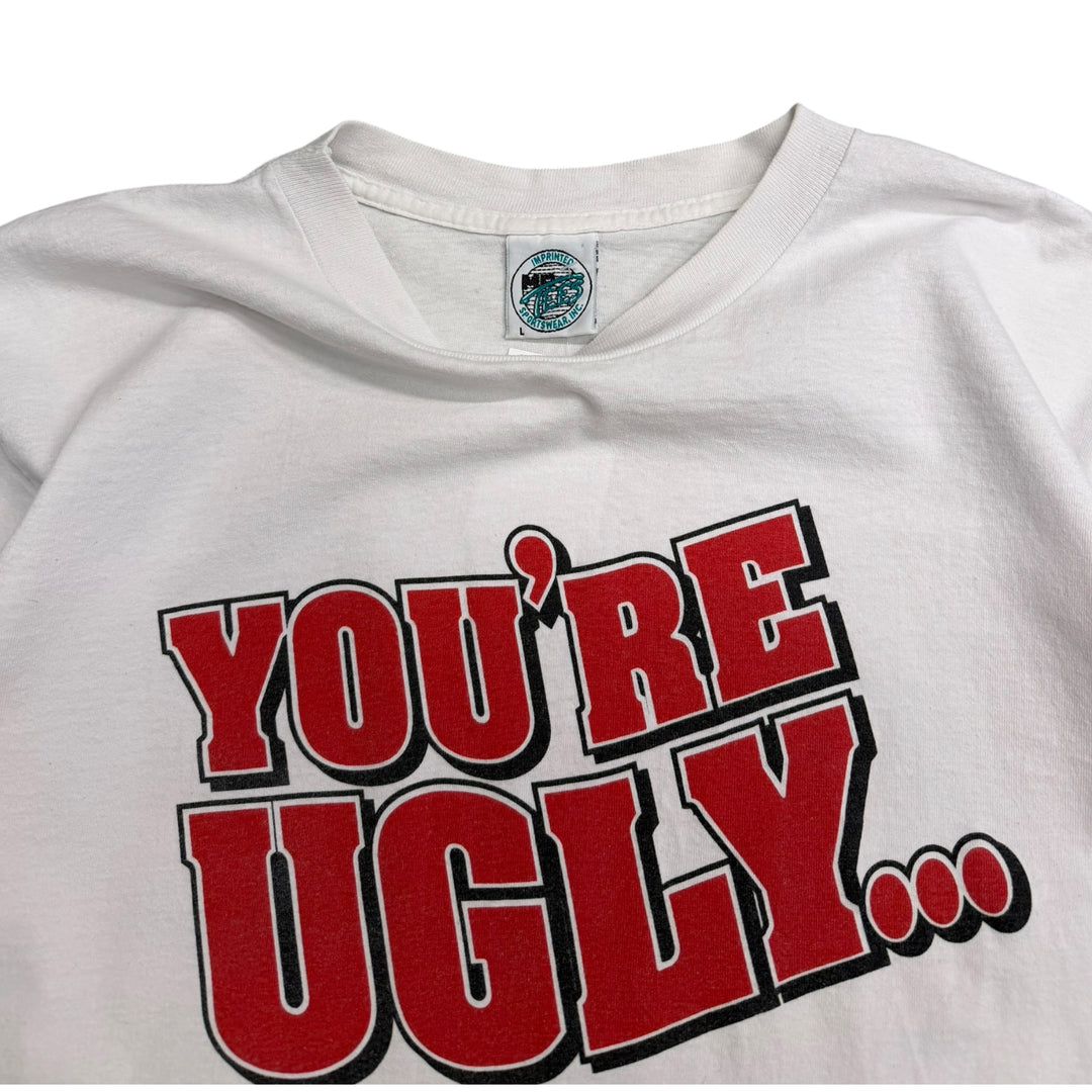 Vintage Single Stitch You Are Ugly Graphic T shirt White (L)