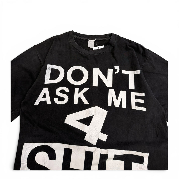 90's Vintage 'Don't Ask Me 4 Sh..' Black Graphic T-Shirt (XL)